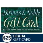 BARNES & NOBLE<sup>®</sup> Digital $25 Gift Card