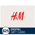 H&M<sup>®</sup> Digital $25 Gift Card